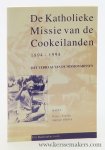 Rademaker, Cor. - De katholieke missie van de Cookeilanden 1894-1994. Het verhaal van de missionarissen.