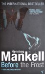 Mankell, Henning - Before the Frost - A Linda Wallander mystery