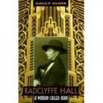 Cline, Sally - Radclyffe Hall, a woman called John