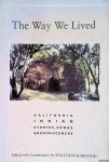 Margolin, Malcolm - The Way We Lived: California Indian Stories, Songs and Reminiscences