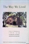 Margolin, Malcolm - The Way We Lived: California Indian Stories, Songs and Reminiscences