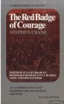 Crane, Stephen - The Red Badge of Courage. An Authoritative Tekst; Backgrounds and Sources; Criticism - second edition