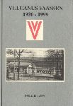 Blaauw, Drs. C. (met opdracht van de auteur voor de burgemeester van Epe) - Vulcanus Vaassen 1920-1999