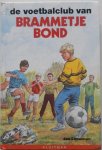 Louwman Jan; Illustrator: Pol Dick van de - De voetbalclub van Brammetje Bond