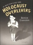 Eisenstein, Bernice - Ik was een kind van holocaust-overlevers.