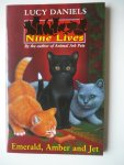 Daniels, Lucy - Emerald, Amber and Jet - Nine lives
