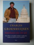 Groenhuijsen, Charles - Amerikanen zijn niet gek / over Bush en baseball, misdaad en miljonairs, kerken en casino's, porno en politiek