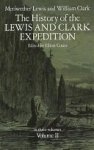 Meriwether Lewis, William Clark - The History of the Lewis and Clark Expedition Vol. II