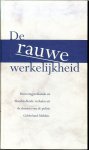Munniksma, Harry - De Rauwe Werkelijkheid - Huiveringwekkende en bloedstollende verhalen uit de dossiers van de politie Gelderland-Midden
