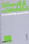 Sjöwall, Maj / Wahlöö, Per - De verschrikkelijke man uit Säffle [deel 7 in serie met foto auteurs op rug]