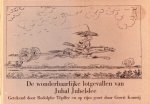 Gerrit Komrij en Rodolphe Töpffer - De wonderbaarlijke lotgevallen van Jubal Jubelslee Gerrit Komrij en Rodolphe Töpffer - De wonderbaarlijke lotgevallen van Jubal Jubelslee