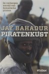 Jay Bahadur Erik de Vries - Piratenkust : de verborgen wereld van Somalische piraten