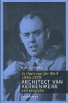 M. Den Dekker, Dekker Den Dekker - Architect van kerkenwerk biografie van ds Hans van der Werf
