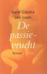 Glastra van Loon, Karel - De passievrucht