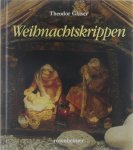 Theodor Glaser Klaus G Förg - Weihnachtskrippen