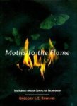 Rawlins, Gregory J. E. - Moths to the Flame: The Seductions of Computer Technology. Rawlins, Gregory J. E. - Moths to the Flame: The Seductions of Computer Technology.