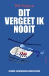 Wil Thijssen - Dit vergeet ik nooit