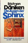 Däniken, Erich von - Die Augen der Sphinx. Neue Fragen an das alte Land am Nil