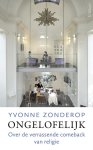 Yvonne Zonderop - Ongelofelijk