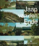 ENDE -  Judisth De Bruijn & Hendrik van Leeuwen & Antoon Melissen & Renee Steenbergen: - Jaap van den Ende. Tegenstelling en samenhang | contradiction and coherence.