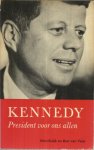 Kuijk, Otto / Veen, Bart van - Kennedy - president voor ons allen
