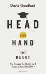 David Goodhart 273376 - Head Hand Heart The Struggle for Dignity and Status in the 21st Century