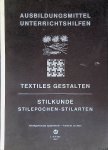 Relligmann, Heinz - and others - Ausbildungsmittel Unterrichtshilfen: Textiles Gestalten: Stilkunde Stilepochen-Stilarten