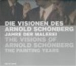 Arnold Schoenberg, Max Hollein, Otto Breicha, Blaženka Perica, Schirn Kunsthalle Frankfurt - Die Visionen des Arnold Schönberg Jahre der Malerei