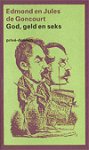 Goncourt, Edmond en Jules - God, geld en seks
