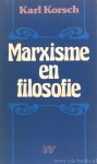 KORSCH, K. - Marxisme en filosofie. Uit het Duits vertaald door H. Hom.