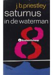 J.B. Priestley - Saturnus in de Waterman J.B. Priestley - Saturnus in de Waterman