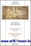 C. Scholten (ed.); - Johannes Philoponos De aeternitate mundi - Uber die Ewigkeit der Welt IV,