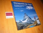 Horst Hofler; Gerlinde M. Witt - Glanzpunkte der Alpen. Die schonsten Wanderungen zwischen den Aiguilles von Chamonix und den Drei Zinnen. Mit 30 Tourenvorschlagen