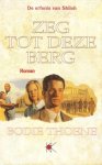 Thoene, Bodie - 4) Zeg tot deze berg
