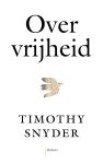 Timothy Snyder - (1) Over Vrijheid