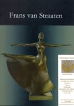  - Frans van Straaten, bronzen sculpturen
