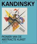 Angela Lampe (Ed.) - Kandinsky Pionier van de abstracte kunst