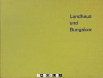 Klara trost - Landhaus und Bungalow. Beispiele moderne Eigenhäuser im in- und Ausland mit einer Einführung