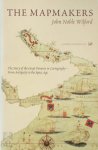 John Noble Wilford 217749 - The Mapmakers The Story of the Great Pioneers in Cartography - From Antiquity to the Space Age