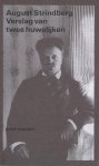 Strindberg August - Verslag van twee huwelijken  Brieven aan Siri von Essen en Harriet Bosse