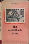 Luijckx, Ko - Het verbluffende Kamp: Herinneringen aan het vrouwenwerkkamp Kampong Makassar West-Java