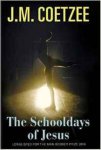 J.M. Coetzee - The schooldays of Jesus