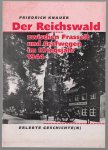 Friedrich Knauer - Der Reichswald zwischen Frasselt und Grafswegen im Kriegsjahr 1944 -- Erlebte geschichte(n)