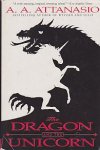 Attanasio, A. A. - Arthor 1: The Dragon and the Unicorn Attanasio, A. A. - Arthor 1: The Dragon and the Unicorn