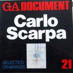 Yokio Futagawa - GA Document 21 ,Carlo Scarpa ,selected drawings