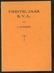 Zandberg, J. - Twintig jaar B.V.L.  ( B.V.L. = Bijzondere Vrijwillige Landstorm )