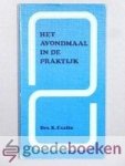 Exalto, Drs. K. - Het Avondmaal in de praktijk --- Serie Pasmunt