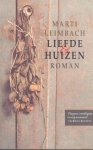 Leimbach, M. - Liefde & huizen