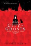 Victoria Schwab 82216 - City of Ghosts