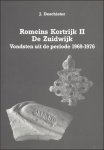 DESCHIETER, J. - ROMEINS KORTRIJK II DE ZUIDWIJK. VONDSTEN UIT DE PERIODE 1969-1976 + ROMEINS KORTRIJK  III VONDSTEN UIT DE ABDIJ VAN GROENINGE 1988-1992